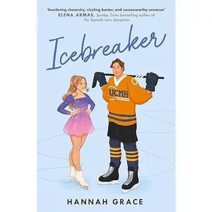 Icebreaker: A Novel by Hannah Grace - Paperback