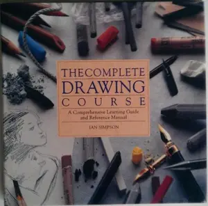 USED-Complete Drawing Course/a Comprehensive Learning Guide and Reference Manual by Ian Simpson (Hardcover)