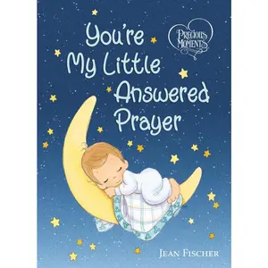 USED-Precious Moments: You're My Little Answered Prayer by Precious Moments (Board book)
