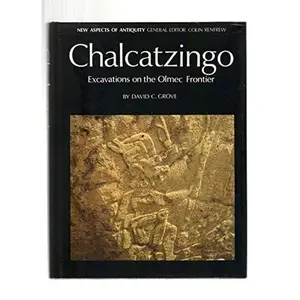 USED Book - Chalcatzingo: Excavations on the Olmec Frontier (New Aspects of Antiquity) by David C. Grove (Paperback) - english