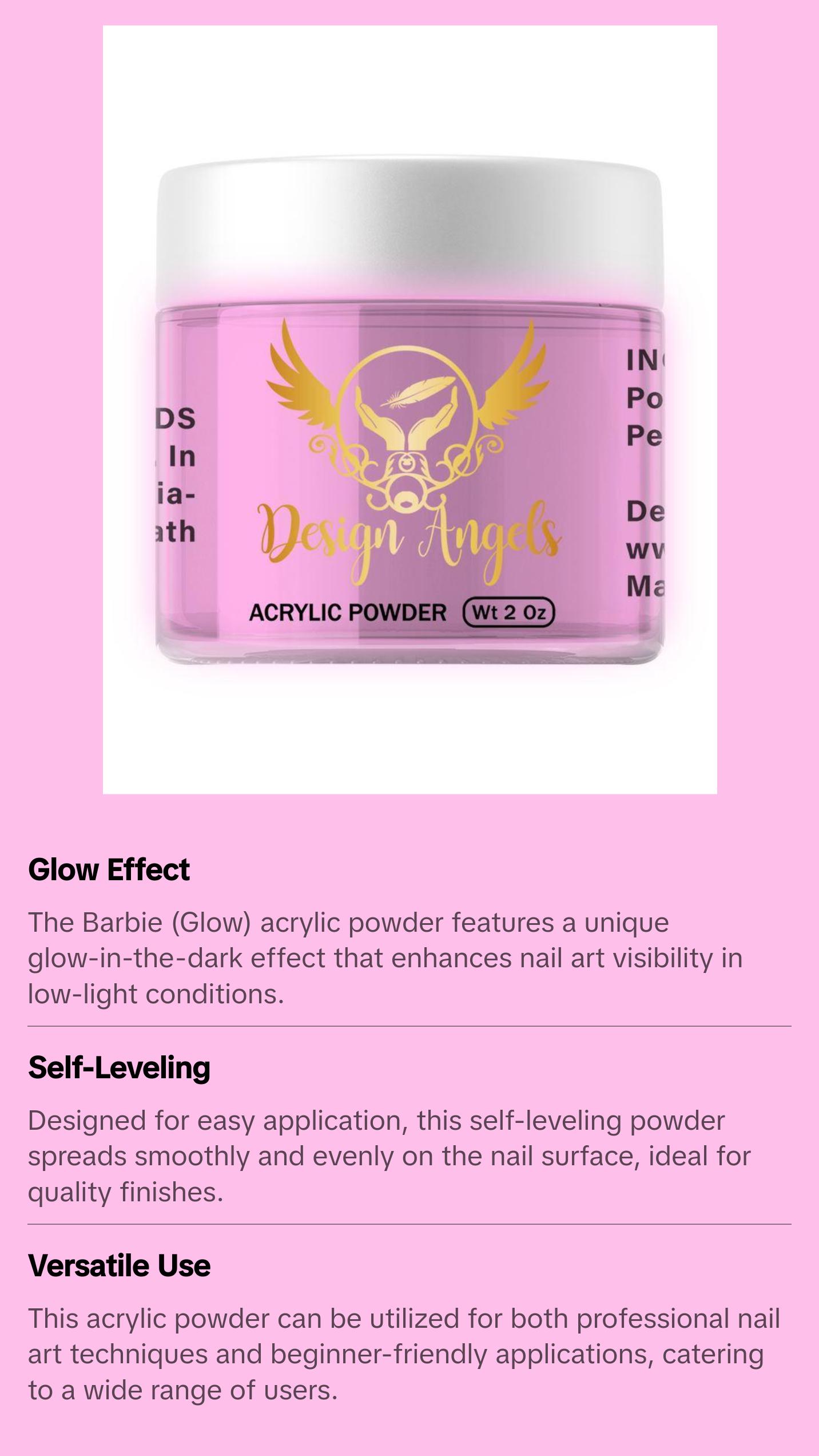 Barbie Cover (Glow) Acrylic Powder,Self-Leveling, 2 in 1, Professional Or Beginner Friend Nail Art Powder, 3D Art