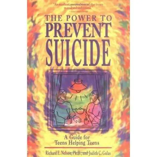 USED-The Power to Prevent Suicide : A Guide for Teens Helping Teens by Ph.D. Nelson Richard E. (Paperback)