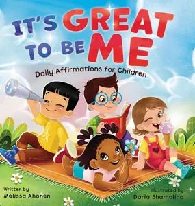 USED-It's Great to Be Me: Daily Affirmations for Children by Ahonen, Melissa (Hardcover)