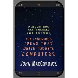 USED Book - Nine Algorithms That Changed the Future: The Ingenious Ideas That Drive Today's Computers by John Maccormick (Hardcover) - english