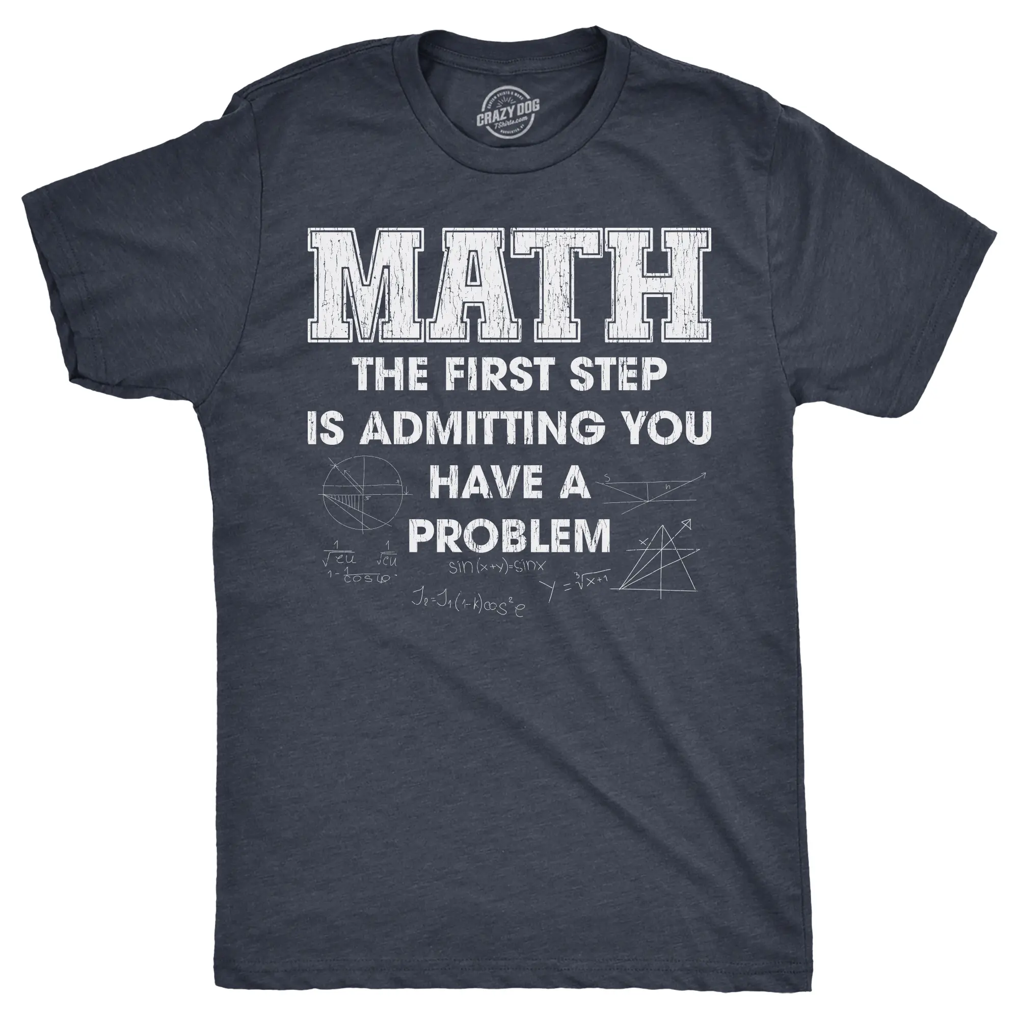 Mens Math The First Step Is Admitting You Have A Problem T Shirt Funny Nerdy School Joke Tee for Guys Mens Funny T Shirts Cool Vintage Fashion T-Shirt Gift Classic Menswear Funny Nerd Short Sleeve Novelty Tees Navy -