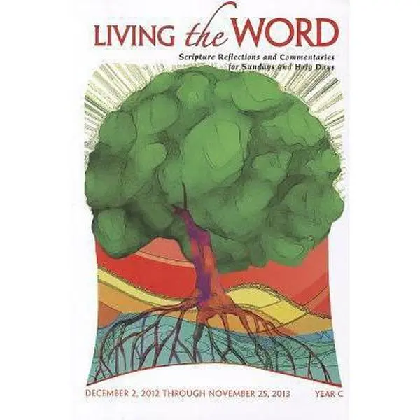 USED-Living the Word, Year C: Scripture Reflections and Commentaries for Sundays and Holy Days, Vol. 28 December 2, 2012-November 24, 2013 by Dianne Osa Bergant Dianne Bergant (Paperback)