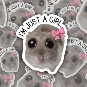 Sad Hamster Meme Sticker, "I'm Just a Girl" Vinyl Decal