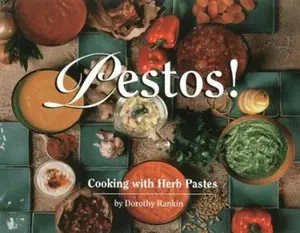 USED-Pestos!: Cooking With Herb Pastes by Dorothy Rankin (Paperback)