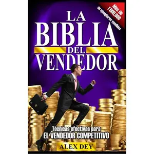 Biblia del Vendedor: Tecnicas Efectivas Para El Vendedor Competitivo -- Alex Dey - Paperback