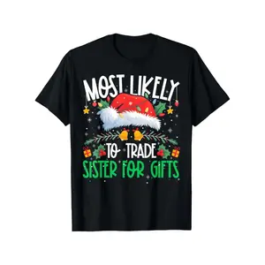 Funny Matching Family Christmas T-Shirt - Most Likely to Trade Sister for Gifts - Funny Xmas Party Outfits for Men & Women - Soft Breathable Black Tee with White Print - Funny Christmas Gift Exchange Joke graphic tee funny graphic tee