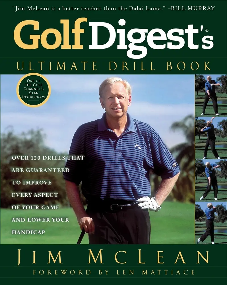 USED Book - Golf Digest's Ultimate Drill Book: Over 120 Drills that Are Guaranteed to Improve Every Aspect of Your Game and Low by McLean, Jim (Paperback) - english