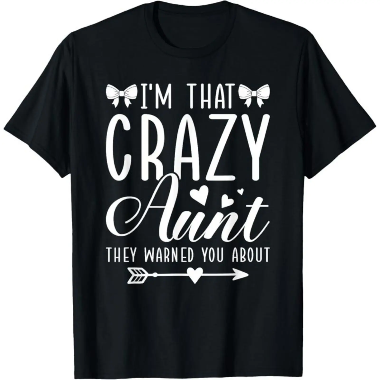 []   I'M That Crazy Aunt Auntie Coquette Bow T-Shirt Golf Gift T-Shirt For Men And Women