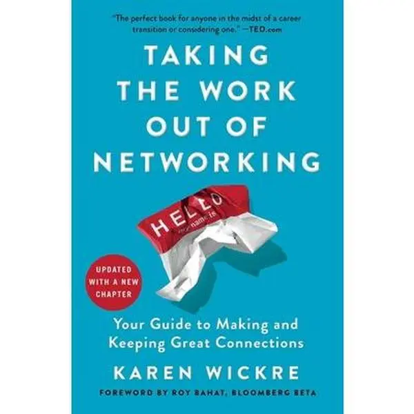USED Book - Taking the Work Out of Networking: Your Guide to Making and Keeping Great Connections by Wickre, Karen (Paperback) - english