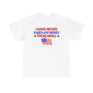 I Have Never Taken Any Money From AIPAC Unisex Heavy Cotton Tee - July 4th - American Flag - USA - Gift for Men and Women