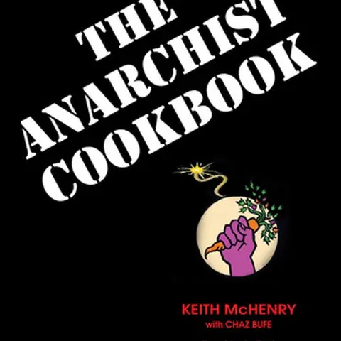 The Anarchist Cookbook - Keith McHenry, English Action-Oriented Guide, Coffee-Table-Sized Softcover Trade Paperback (Humanities & Social Sciences, Politics Law & Social Sciences Book)