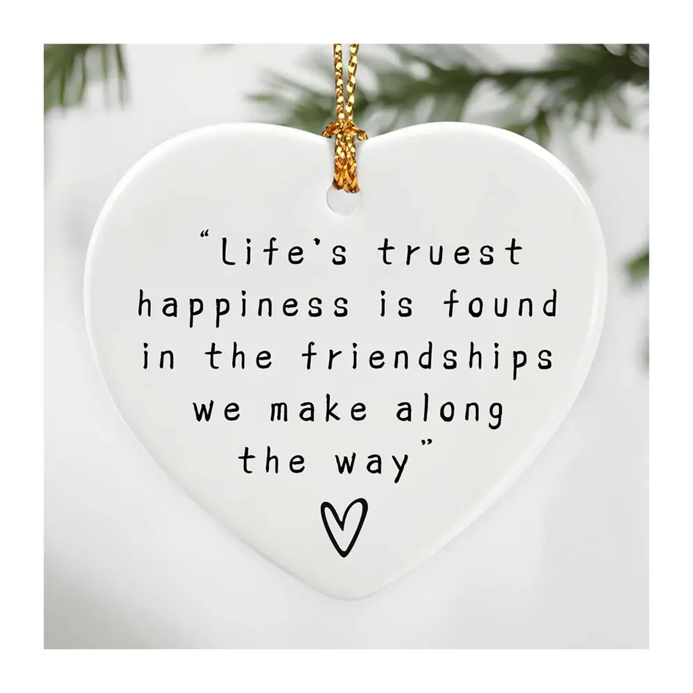 Friendship Quote Heart Ornament, Ceramic Christmas Tree Decoration, Best Friend Gift for Women