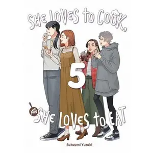 She Loves to Cook, and She Loves to Eat, Vol. 5 -- Sakaomi Yuzaki - Paperback