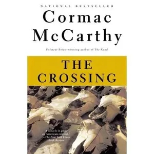 The Crossing: Border Trilogy (2) -- Cormac McCarthy - Paperback