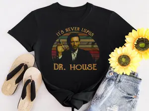 It's Never Lupus Dr House Vintage T-Shirt, Retro Movie Quote Tee, Men Women Children Kids Shirt