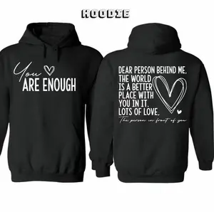 You Are Enough Hoodie Inspiring & Stylish 2-Sided Meaning Pullover for Men & Women Cozy Fall Streetwear Comfortable Casual Party Wear Encouraging Gift T-Shirt Unisex Sweatshirt