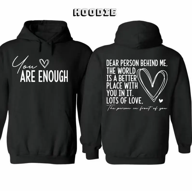 You Are Enough Inspirational Hoodie – Self-Love Vibes  | Trendy Unisex Streetwear for Men, Women & Friends | Soft Cozy Pullover Sweatshirt | TikTok Viral Motivational Fall Fashion Top | Perfect Gift for Encouragement & Mental Health Support Long Sleeve