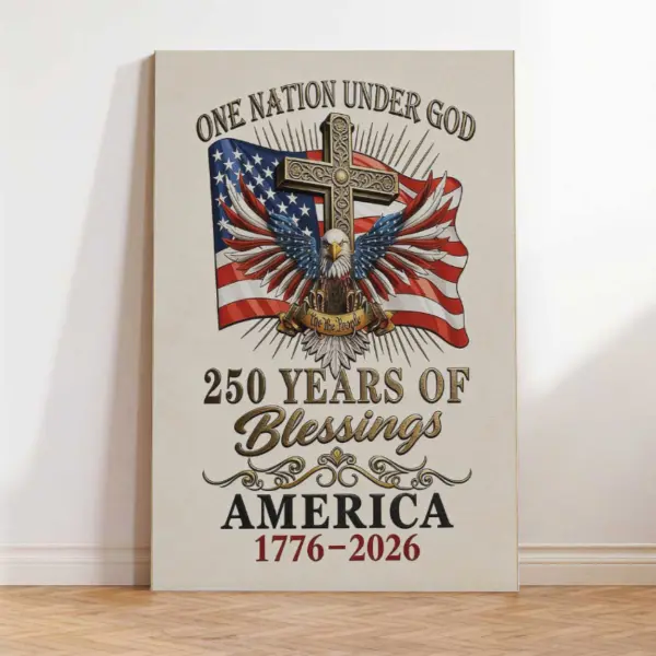250 Year American Anniversary Eagle Flag Canvas Wall Art, One Nation Under God 1776-2026 Semiquincentennial Poster, Christian Cross 4th of July Patriotic Independence Day Wall Decor