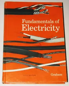 USED-Fundamentals of Electricity Fifth Edition by Kennard C. Graham (Hardcover)