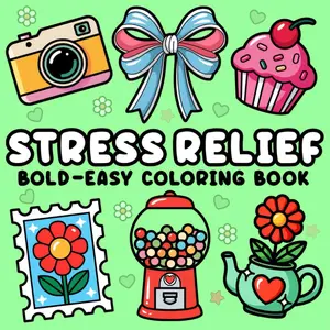 Stress Relief: Bold and Easy Coloring Book for Adults and Kids with Flowers, Landscapes, Sweet Treats, and More Cute Designs