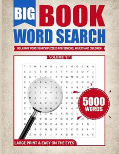 Big Book of Large Print Word Search Puzzles Volume 2 – 100+ Themed Brain Games for Adults, Seniors & Kids | Easy-to-Read, Stress Relief & Relaxation Activity Book