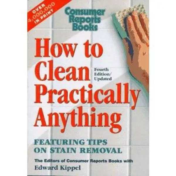USED Book - How to Clean Practically Anything by The Editors of Consumer Reports (Paperback) - english