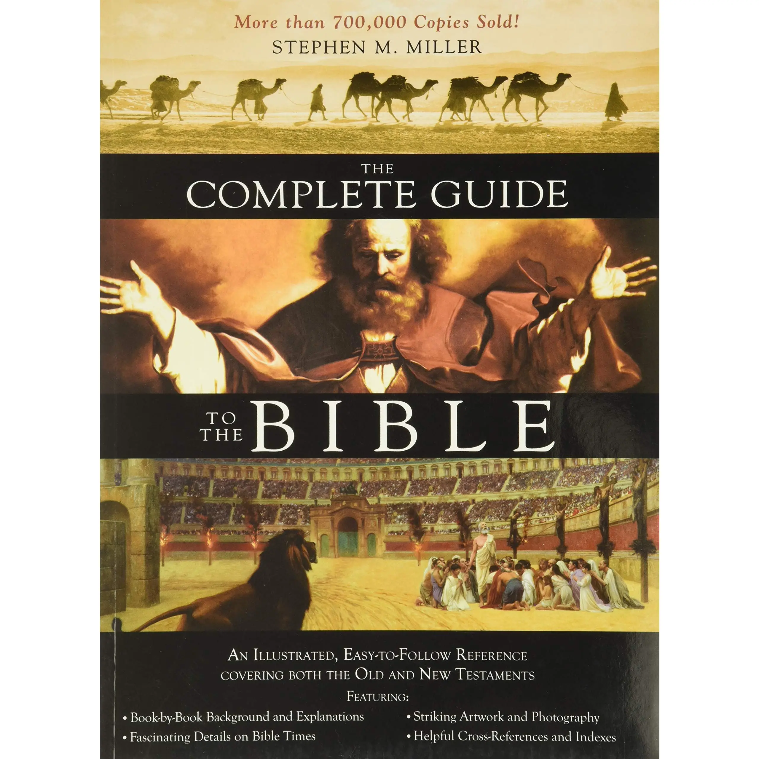The Complete Guide to the Bible -- Stephen M. Miller - Paperback