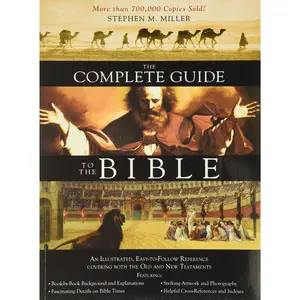 The Complete Guide to the Bible -- Stephen M. Miller - Paperback