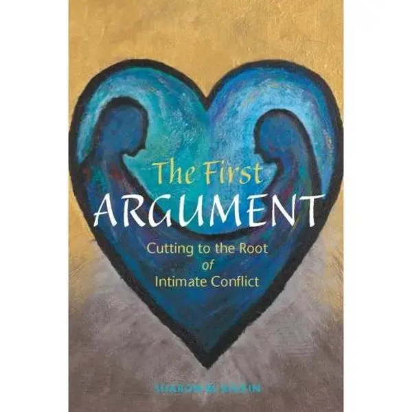 USED-The First Argument: Cutting to the Root of Intimate Conflict by Sharon M. Rivkin (Paperback)