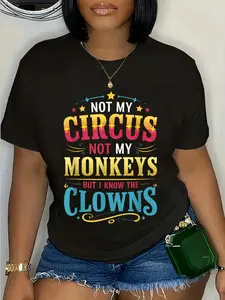 100% Cotton Not My Circus Not My Monkeys But I Know The Clowns T-Shirt