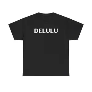 Delulu Unisex Heavy Cotton Tee Delusional Shirt Funny Tshirt