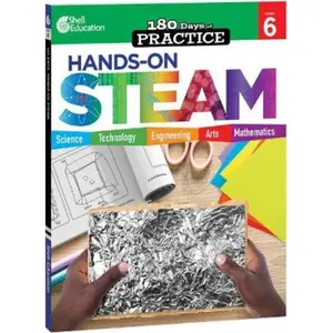 Shell Education  Hands-On Steam 180 Days of Practice Book, Grade 6