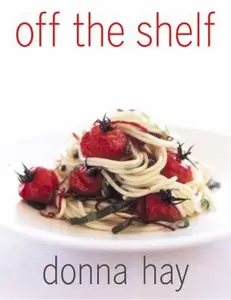 USED Book - Off the Shelf: Cooking from the Pantry by Hay, Donna (Paperback) - english