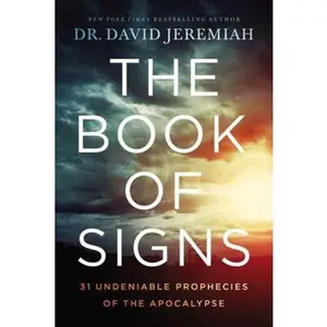 USED-The Book of Signs: 31 Undeniable Prophecies of the Apocalypse by Jeremiah, David (Hardcover)