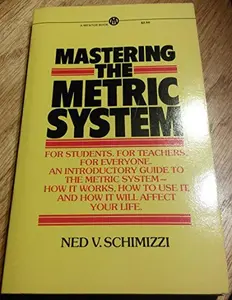 USED-Mastering the Metric System by Ned Schimizzi (Unknown)