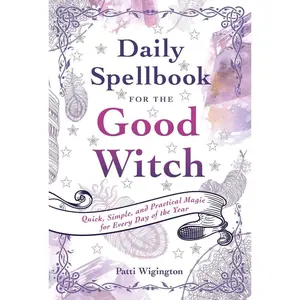 Daily Spellbook for the Good Witch by Patti Wigington [Paperback Book]
