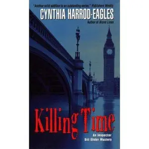 USED-Killing Time: An Inspector Bill Slider Mystery by Cynthia Harrod-Eagles (Unknown)