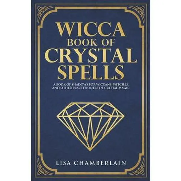 USED Book - Wicca Book of Crystal Spells: A Book of Shadows for Wiccans, Witches, and Other Practitioners of Crystal Magic by Chamberlain, Lisa (Paperback) - english