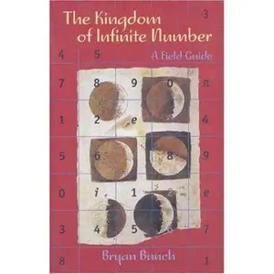 USED Book - The Kingdom of Infinite Number: A Field Guide by Bryan Bunch (Paperback) - english