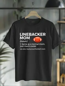 100% Cotton Unisex Funny Linebacker Mom Definition Loud Proud Football Mom T-Shirt Graphic Printed Vintage Casual Tshirt