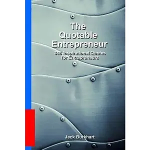 USED-The Quotable Entrepreneur: 365 Inspiration Quotes for Entrepreneurs by Burkhart, Jack (Paperback)