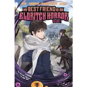 My Best Friend Is an Eldritch Horror, Vol. 1 (Graphic Novel) -- Actus, Paperback