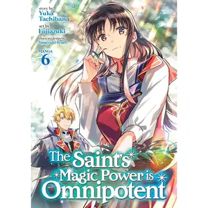 USED-The Saint's Magic Power Is Omnipotent (Manga) Vol. 6 by Tachibana, Yuka (Paperback)