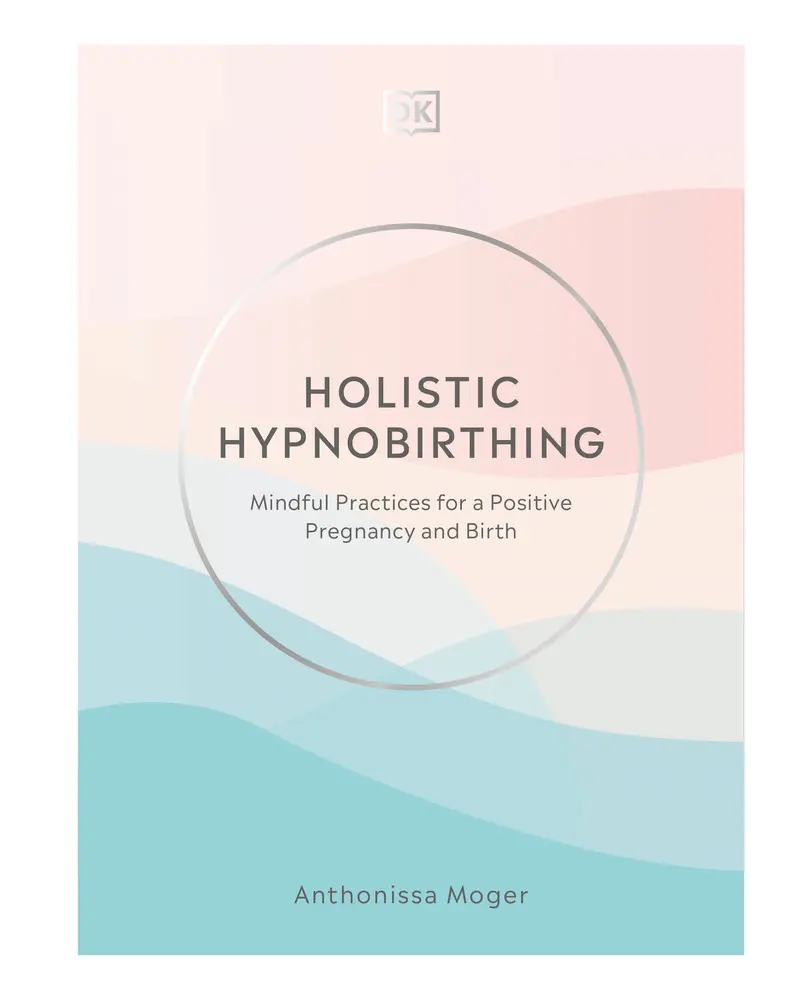 USED Book - Holistic Hypnobirthing: Mindful Practices for a Positive Pregnancy and Birth by Moger, Anthonissa (Hardcover) - english