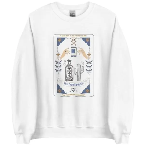 Vanderpump Rules Tequila Katie Sweatshirt - Trendy Tarot