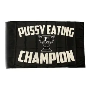 P*ssy Eating Champion Flag funny flag 3x5 banner garage college Wall Flag Hanging Hanging Decor Pack Ornaments Decoration Decor Pack wishing gift boys and girls room decor
